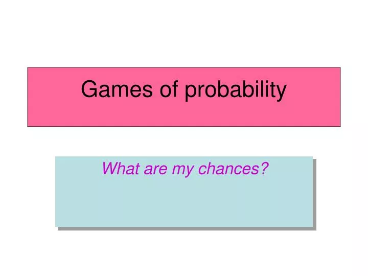 games of probability