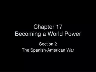Chapter 17 Becoming a World Power