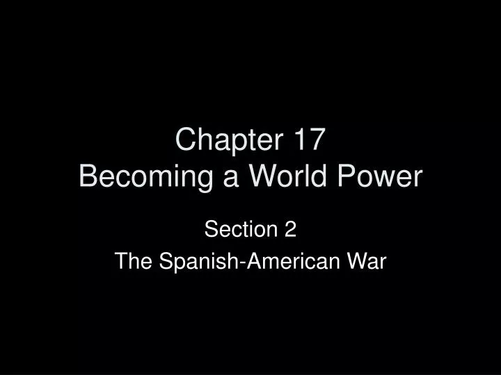 chapter 17 becoming a world power