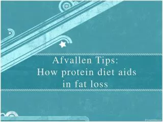 afvallen tips: how protein diet aids in fat loss
