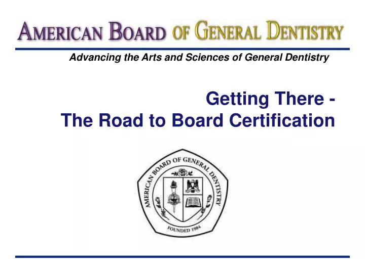 getting there the road to board certification