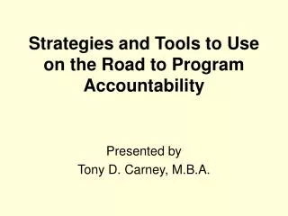 Strategies and Tools to Use on the Road to Program Accountability