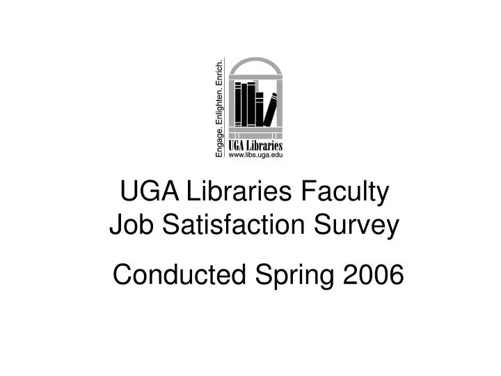 uga libraries faculty job satisfaction survey conducted spring 2006