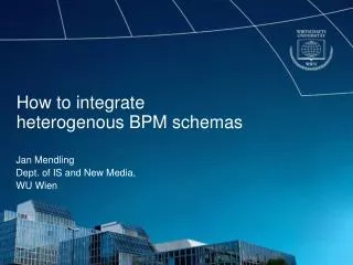 How to integrate heterogenous BPM schemas