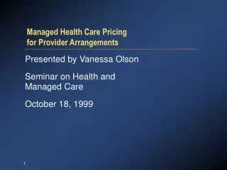 Managed Health Care Pricing for Provider Arrangements