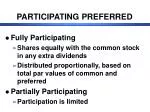 PARTICIPATING PREFERRED - slide 1
