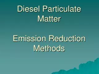 Diesel Particulate Matter Emission Reduction Methods