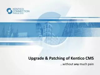 Upgrade &amp; Patching of Kentico CMS