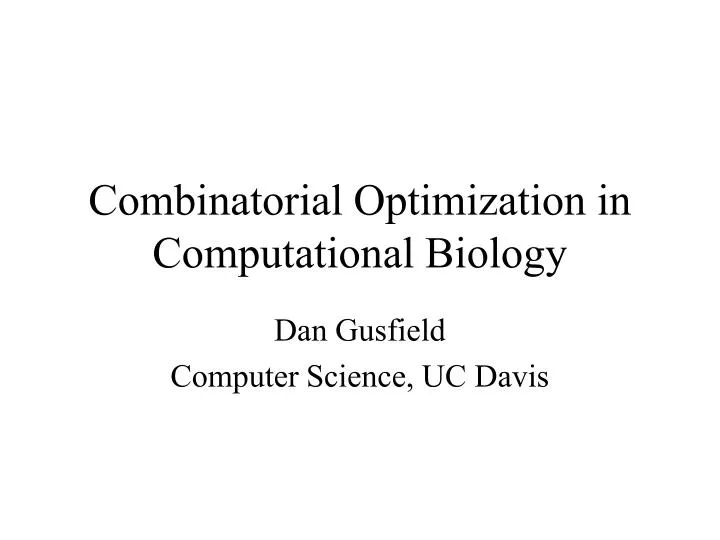 combinatorial optimization in computational biology
