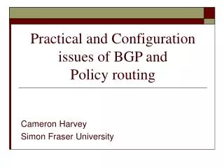 Practical and Configuration issues of BGP and Policy routing
