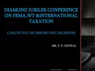 DIAMOND JUBILEE CONFERENCE ON FEMA,WT &amp;INTERNATIONAL TAXATION CASE STUDY ON IMPORTANT DECISIONS