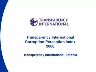 Transparency International Corruption Perception Index 20 08 Transparency International-Estonia