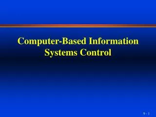Computer-Based Information Systems Control
