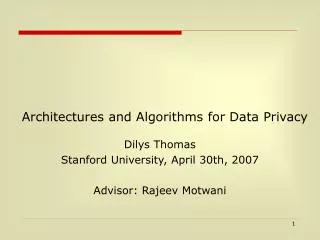 Architectures and Algorithms for Data Privacy
