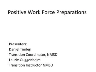 Positive Work Force Preparations