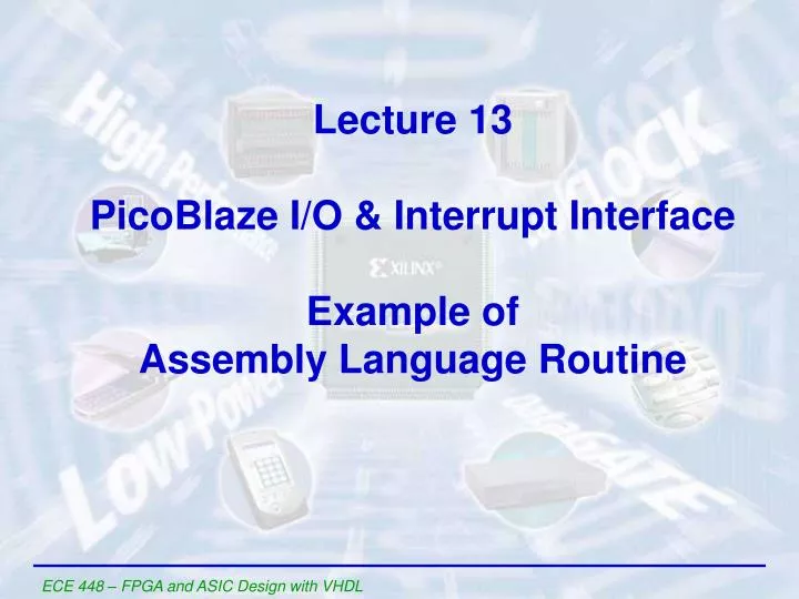 lecture 13 picoblaze i o interrupt interface example of assembly language routine
