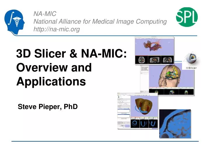 3d slicer na mic overview and applications