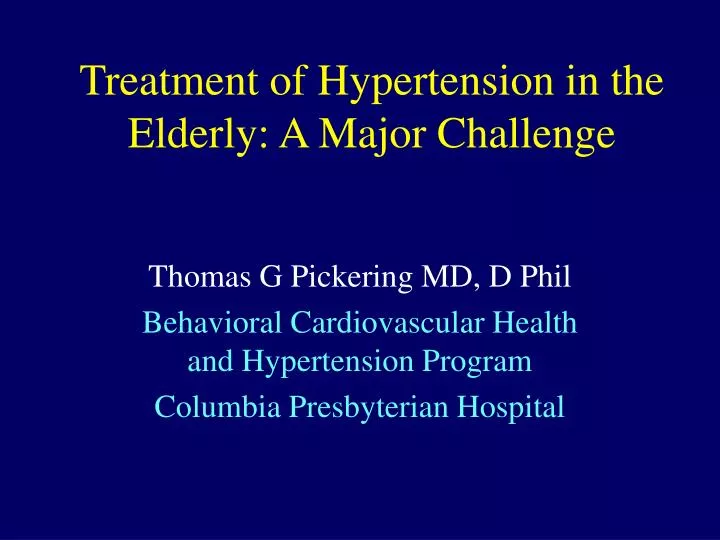 treatment of hypertension in the elderly a major challenge