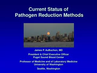Current Status of Pathogen Reduction Methods