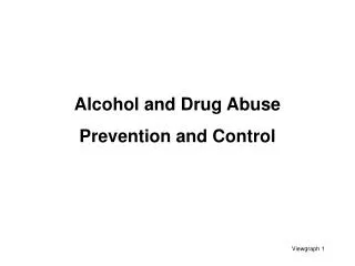 Alcohol and Drug Abuse Prevention and Control