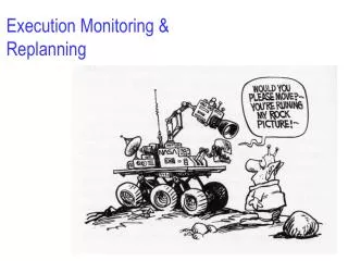 Execution Monitoring &amp; Replanning