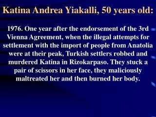 Katina Andrea Yiakalli, 50 years old: