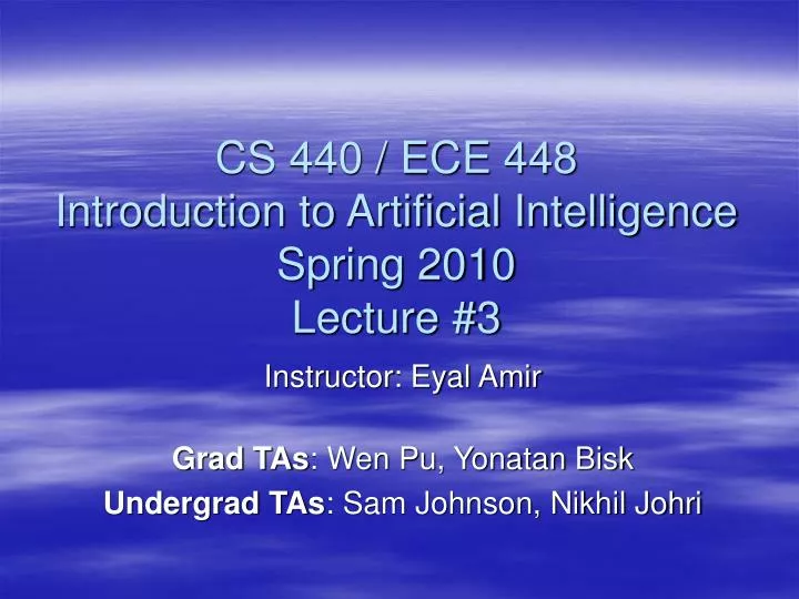 cs 440 ece 448 introduction to artificial intelligence spring 2010 lecture 3