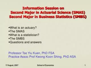 Information Session on 	Second Major in Actuarial Science (SMAS) 	Second Major in Business Statistics (SMBS)