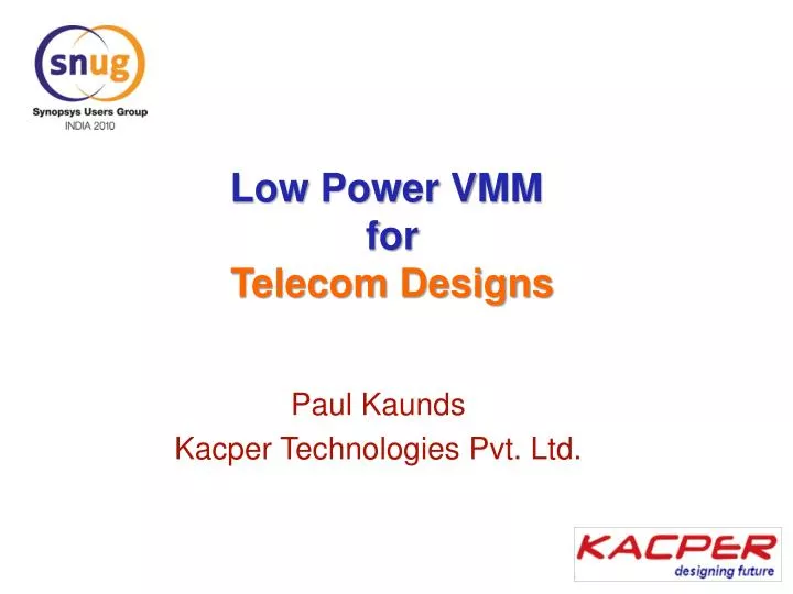 low power vmm for telecom designs