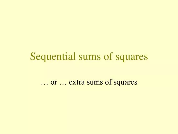 sequential sums of squares