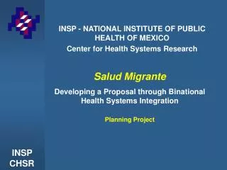INSP - NATIONAL INSTITUTE OF PUBLIC HEALTH OF MEXICO Center for Health Systems Research