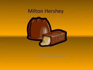 Milton Hershey