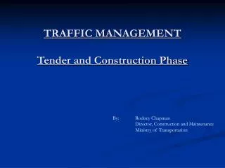 TRAFFIC MANAGEMENT Tender and Construction Phase