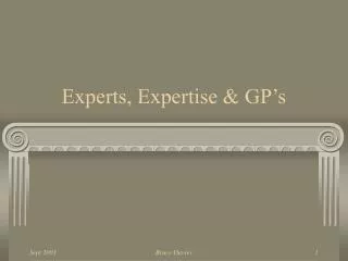 Experts, Expertise &amp; GP’s