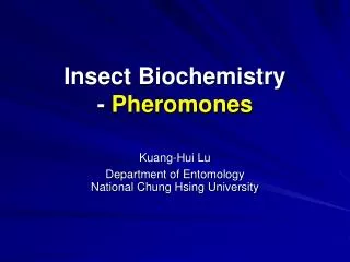 Insect Biochemistry - Pheromones