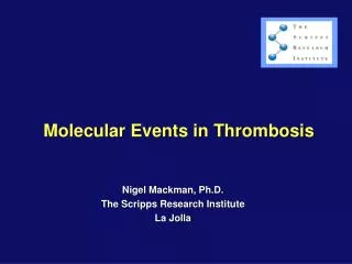 Molecular Events in Thrombosis