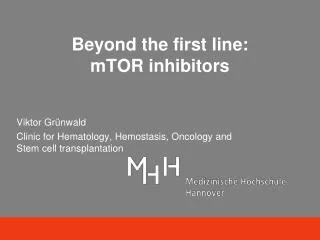 Beyond the first line : mTOR inhibitors