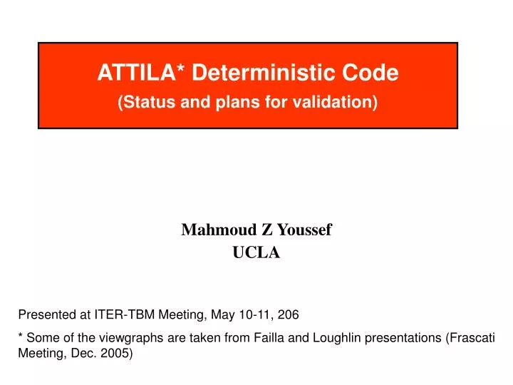 attila deterministic code status and plans for validation