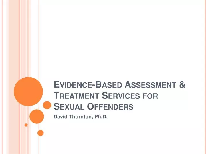 evidence based assessment treatment services for sexual offenders