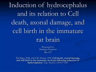 Induction of hydrocephalus and its relation to Cell death, axonal damage, and cell birth in the immature rat brain
