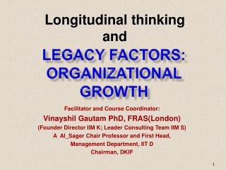 Legacy Factors: Organizational Growth
