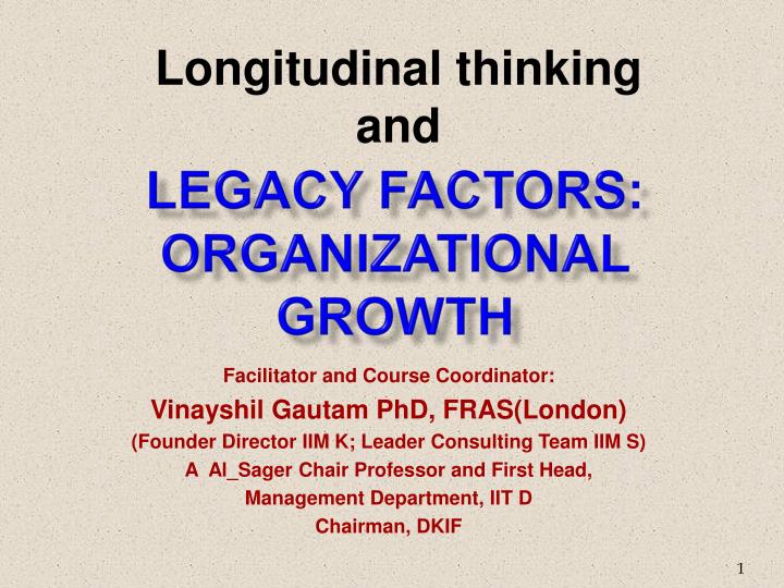 legacy factors organizational growth