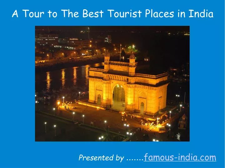 a tour to the best tourist places in india
