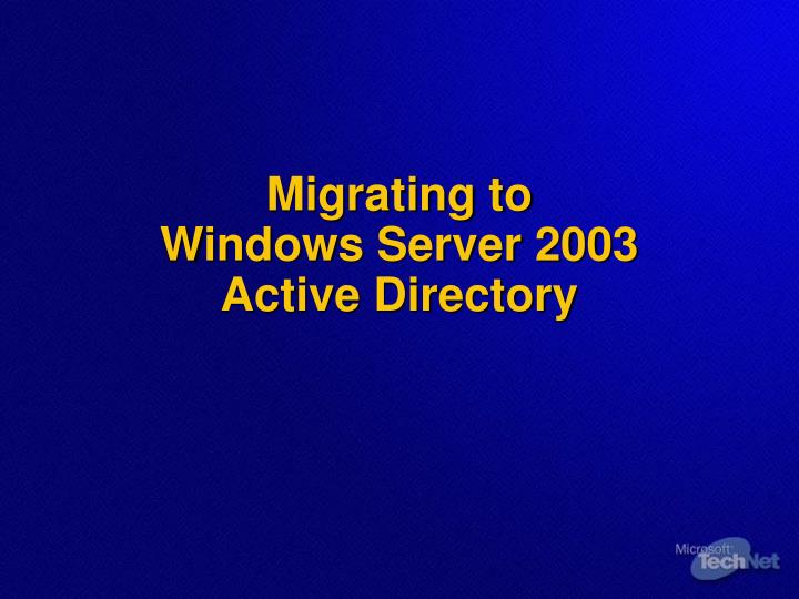 migrating to windows server 2003 active directory
