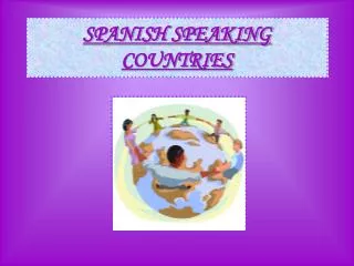 SPANISH SPEAKING COUNTRIES