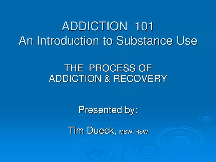 addiction 101 an introduction to substance use
