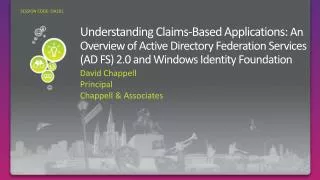 Understanding Claims-Based Applications: An Overview of Active Directory Federation Services (AD FS) 2.0 and Windows Id