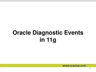 Oracle Diagnostic Events in 11g