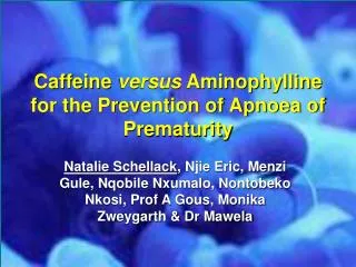 Caffeine versus Aminophylline for the Prevention of Apnoea of Prematurity