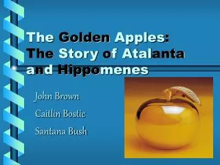 The Golden Apples : The Story o f Atal anta a n d Hippo menes